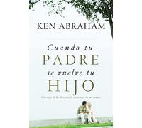 Cuando tu padre se vuelve tu hijo: Un viaje de fe durante la demencia de mi madre