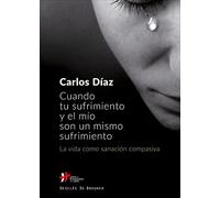 Cuando tu sufrimiento y el mío son un mismo sufrimiento. La vida como sanación compasiva (A los Cuatro Vientos)