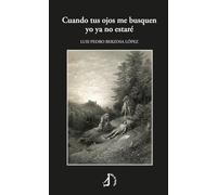 Cuando tus ojos me busquen yo ya no estaré (B de Bitácora)