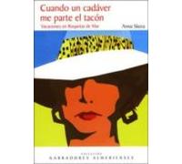 Cuando Un Cadaver Me Parte El Tacon: Vacaciones En Roquetas De Ma R