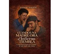 CUANDO UNA MADRE ORA EL INFIERNO TIEMBLA