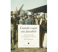 Cuando viajar era descubrir: Tras las huellas de los grandes viajeros (Sotavento)
