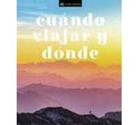 Cuándo viajar y dónde (Guías Visuales. Viajes para regalar): Los mejores destinos del mundo mes a mes (Guías de viaje)