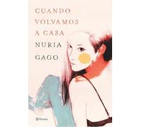 Cuando volvamos a casa (Autores Españoles e Iberoamericanos)
