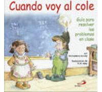 cuando voy al cole: guia para resolver los problemas en clase