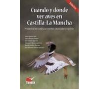 Cuando y donde ver aves en Castilla-La Mancha (BIRDING SERIES)