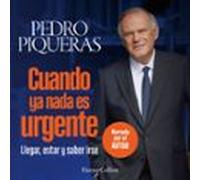 Cuando Ya Nada Es Urgente (audiolibro)