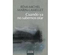 Cuando Ya No Sabemos Orar