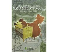Cuando yo no estaba, Mamá me contó... (NARRATIVA)