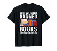 Cuando yo tenía tu edad Se requería lectura de libros prohibidos Camiseta