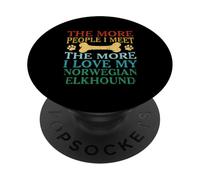 Cuanta más gente conozco, más amo a mi Elkhound noruego PopSockets PopGrip Adhesivo