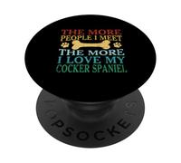 Cuanta más gente conozco, más amo a mi perro Cocker Spaniel PopSockets PopGrip Adhesivo