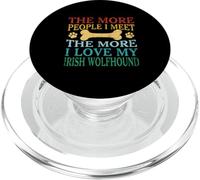 Cuanta más gente conozco, más amo a mi Wolfhound irlandés PopSockets PopGrip para MagSafe