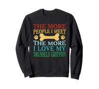 Cuanta más gente conozco, más amo mi Grifón de Bruselas Sudadera