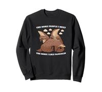 Cuanta más Gente conozco, más me Gustan los pangolines Pangolines Sudadera