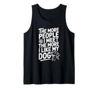 Cuantas más Personas conozco, más me Gusta mi Perro Cita Camiseta sin Mangas