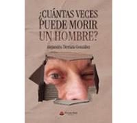 ¿cuántas Veces Puede Morir Un Hombre?