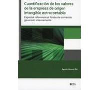 Cuantificación de los valores de la empresa de origen intangible extracontable. Especial referencia al fondo de comercio generado internamente