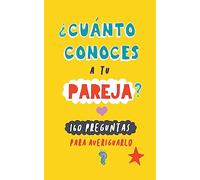 ¿Cuánto conoces a tu pareja?: 160 preguntas para averiguarlo. Un regalo para parejas original. Libro de preguntas para parejas. Regalo de cumpleaños