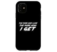 Cuanto más cabello pierdo, más cabeza obtengo | Man Talk Carcasa para iPhone 11