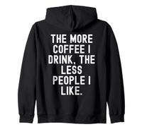Cuanto más café Bebo, Menos Gente me Gusta Sudadera con Capucha