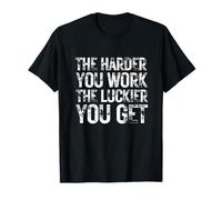 Cuanto más Duro trabajas Emprendedor Negocios Motivación Hustle Camiseta