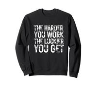 Cuanto más Duro trabajas Emprendedor Negocios Motivación Hustle Sudadera