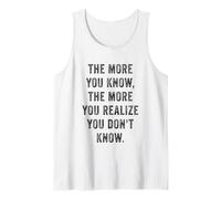 Cuanto más Sabes Que te Das Cuenta de Que no Sabes Motivacional Camiseta sin Mangas