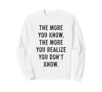 Cuanto más Sabes Que te Das Cuenta de Que no Sabes Motivacional Sudadera