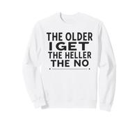 Cuanto más Viejo me Hago, más Heller, más sarcástico no es Divertido Sudadera