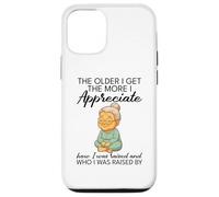 Cuanto Mayor me Hago, más aprecio cómo me criaron Carcasa para iPhone 12/12 Pro