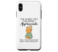 Cuanto Mayor me Hago, más aprecio cómo me criaron Carcasa para iPhone XS MAX