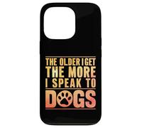Cuanto Mayor me Hago, más Hablo con Dogs Grandpa Carcasa para iPhone 13 Pro