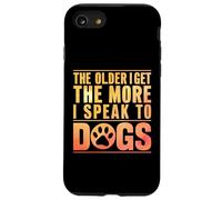 Cuanto Mayor me Hago, más Hablo con Dogs Grandpa Carcasa para iPhone SE (2020) / 7/8