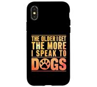 Cuanto Mayor me Hago, más Hablo con Dogs Grandpa Carcasa para iPhone X/XS