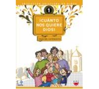 ¡cuanto Nos Quiere Dios! 1: Guia Del Catequista