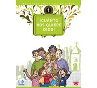 ¡Cuanto Nos quiere Dios!: Iniciación crsitiana de niños (Catequesis Sevilla)