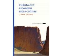 Cuánto Oro Esconden Estas Colinas