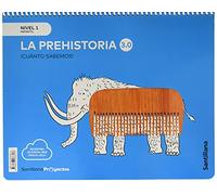 La Prehistoria 3.0 Nivel 1 (3 Años) Cuanto Sabemos (ed 2021)