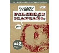 Cuanto sabes de ... Palabras de antaño (Vox - Temáticos)