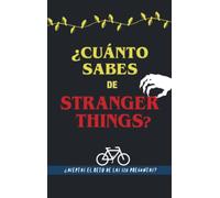 ¿Cuánto sabes de Stranger Things?: Libro de preguntas sobre Stranger things. Libro en español de stranger things