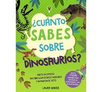 ¿Cuánto sabes sobre dinosaurios? (Castellano - A PARTIR DE 8 AÑOS - LIBROS DIDÁCTICOS)