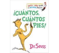 ¡Cuántos, cuántos Pies! (The Foot Book Spanish Edition): El Libro de Opuestos Alocados de Dr. Seuss (Bright & Early Books(R))