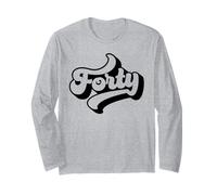 Cuarenta, 40 años para Hombres y Mujeres 40 cumpleaños Manga Larga