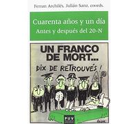 Cuarenta años y un día. Antes y después del 20-N: 48 (Història i Memòria del Franquisme)
