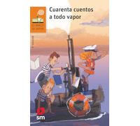 Cuarenta cuentos a todo vapor: 252 (El Barco de Vapor Naranja)
