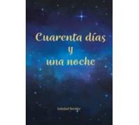 Cuarenta Días Y Una Noche (ebook)