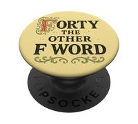Cuarenta la Otra Palabra F Cuarenta cumpleaños PopSockets PopGrip Adhesivo