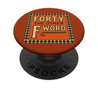 Cuarenta la Otra Palabra F Cuarenta cumpleaños PopSockets PopGrip Adhesivo