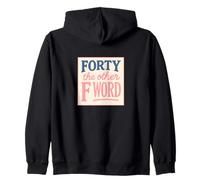 Cuarenta la Otra Palabra F Cuarenta cumpleaños Sudadera con Capucha